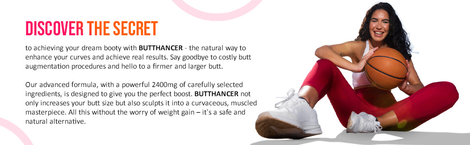 BUTTHANCER  Natural Butt Enlargement & Butt Enhancement Pills. Glutes Growth and Bigger Booty Enhancer Pills.  60 Tablets